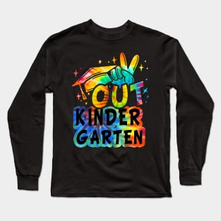 Peace Out Kindergarten Graduate Last Day Of School Tie Dye Long Sleeve T-Shirt